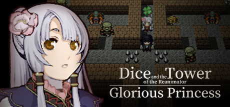 Dice and the Tower of the Reanimator: Glorious Princess
